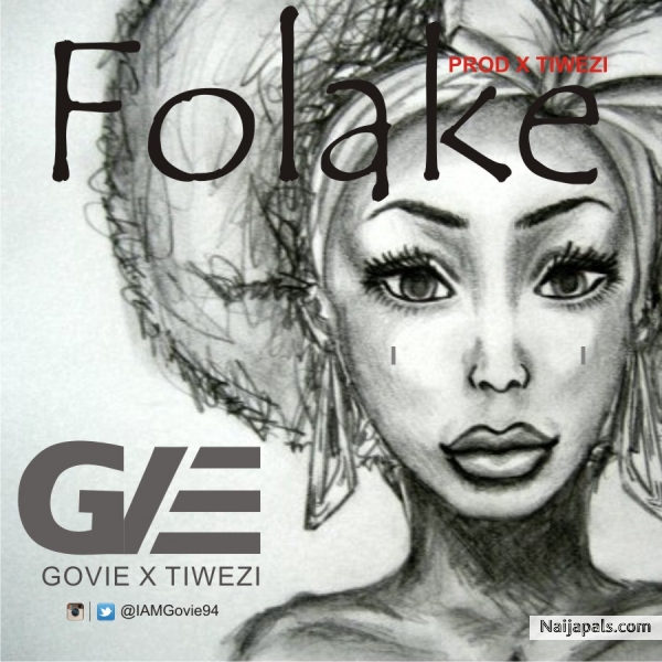 Govie - Folake (Prod. by Tiwezi)