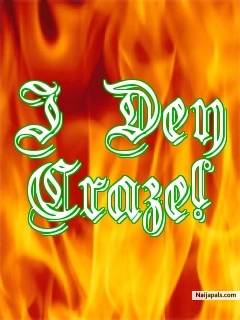 I Dey Craze! - click for next photo