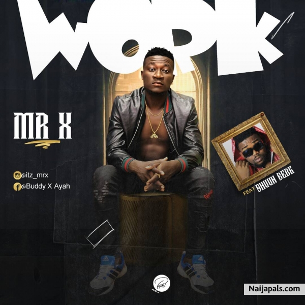 Mr X Ft Shuun bebe_ Work