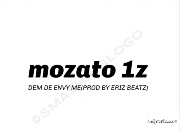 Dem De Envy Me(prod by Eriz Beatz)