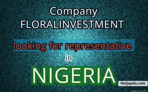 The company Floralinvestment opened an office in Nigeria. Wanted representatives of our company. - click for next photo