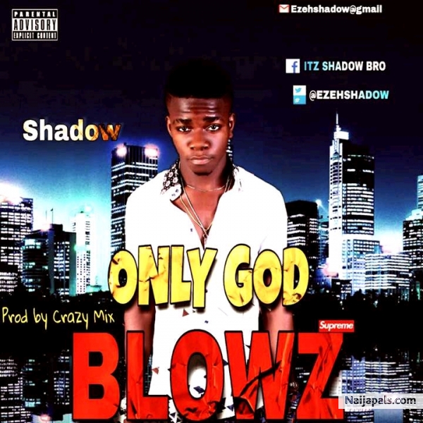 Only God Blowz