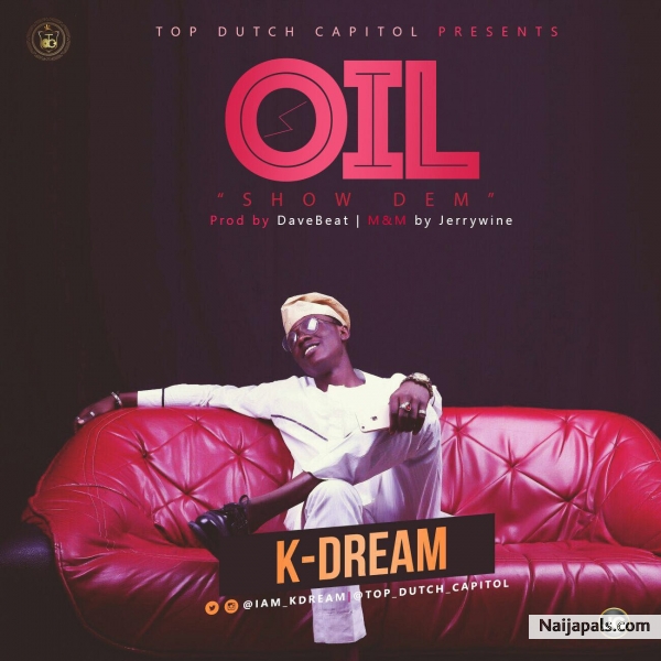 Oil (Show Dem)