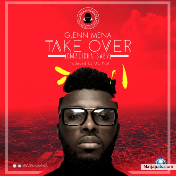 Take Over [ Omalicha Baby ]