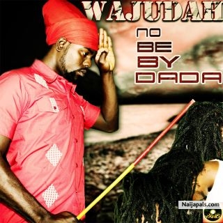 wajudah no be by dada album sleeve - click for next photo