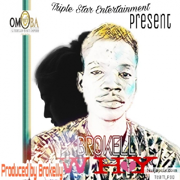 Why(Prod by Brokelly)