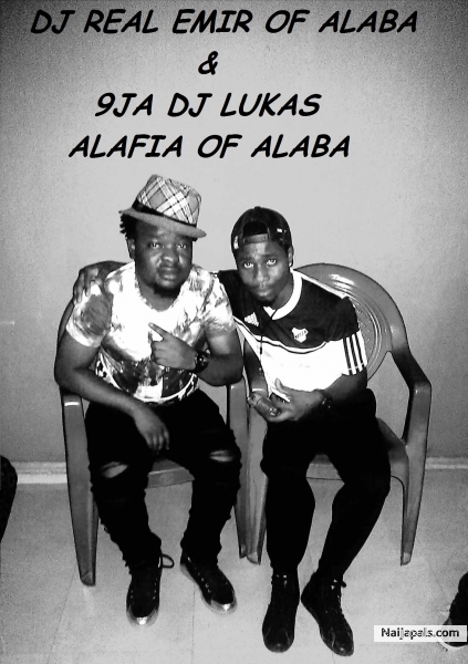 9JA DJ LUKAS & DJ REAL EMIR OF ALABA - click for next photo