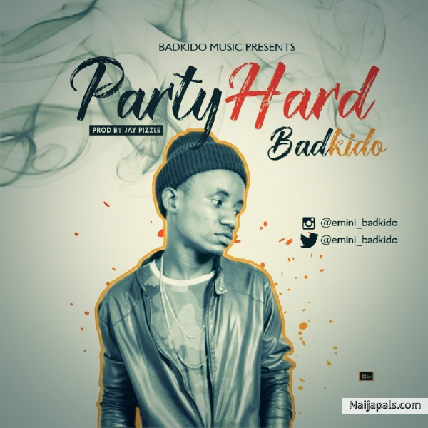 Party Hard [Prod Jaypizzle]
