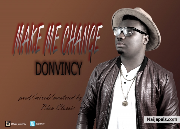 Make Me Change-Prod By Pdon Classic