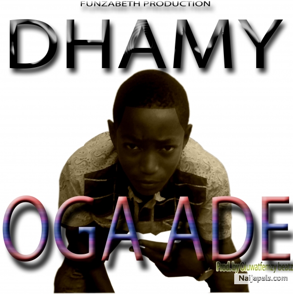 OGA ADE(Prod. by Oluwatfemzy beatz)