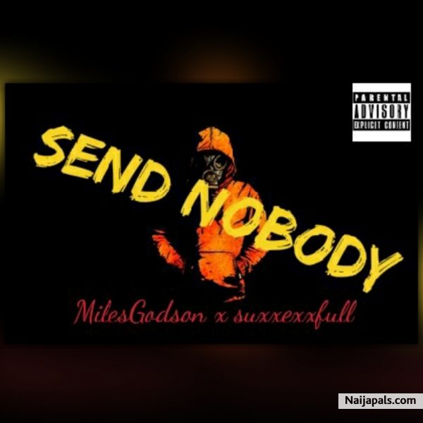 SEND NOBODY