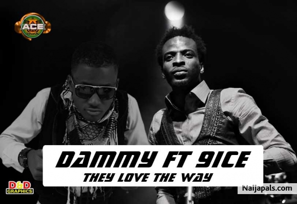 Dammy ft 9ice - They love the way - click for next photo