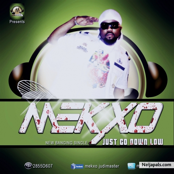 NEW CLUB BANGER !!! Artist : MEkXO TITLE: JUST GO DOWN LOW Download link: http://hu.lk/fr10oa2jgc1s (Very easy 2 download 2MB QLTY file size ) Get ur own copy now :) - click for next photo