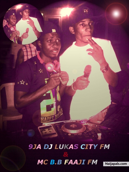 9ja dj Lukas City FM and MC B.B Faaji FM - click for next photo