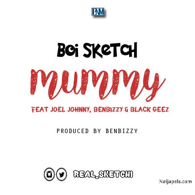 Mummy feat Joel Johnny, BenBizzy & Black Geez