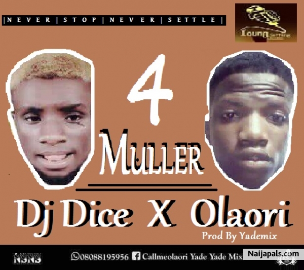 Dj Dice X Olaori_4Muller_M&M By YadeMix