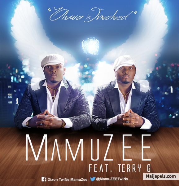 MamuZEE – Oluwa is Involved Ft. Terry G
