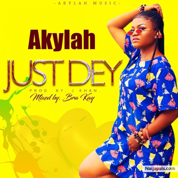Just Dey ( Prod by J Khan,Mixed by Bra Kay )