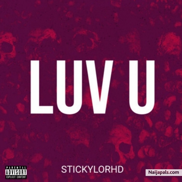 Stickylorhd - Luv U is out now. - click for next photo