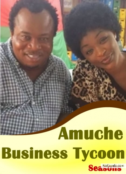 AMUCHE BUSINESS TYCOON SEASON 6 / Nigerian movie - Naijapals
