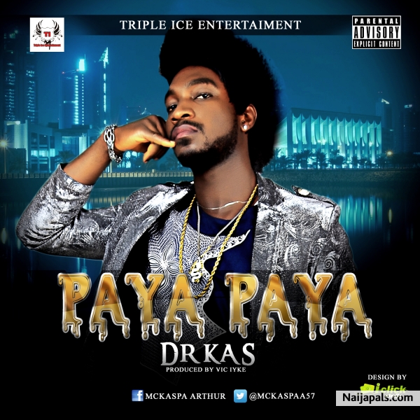 Paya Paya prod: Vic Iyke
