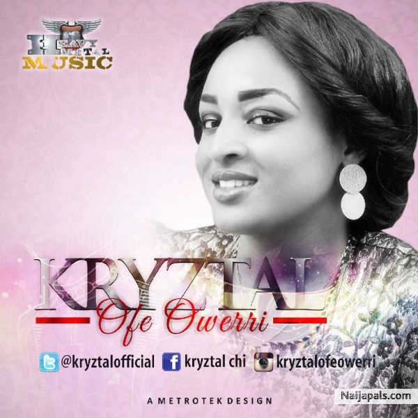 NEW MUSIC: KRYZTAL – OFE OWERRI