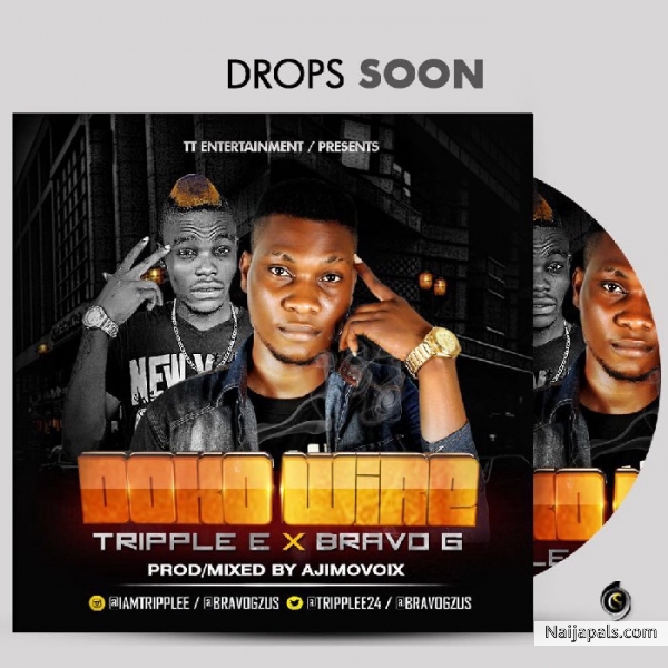 Tripplee ft bravog DOKO WIRE drop soon - click for next photo