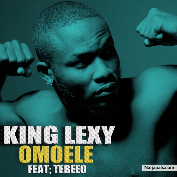 OMOELE KINGLEXY FT. TEEBEEO - click for next photo