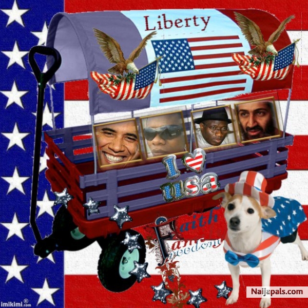 LISTEN, I HAVE BEEN NOMINATED AS THE NEXT COMING PRESIDENT OF UNITED STATE OF AMERICA AFTER OUR MEETINGS TO NIGHT AND AFTER ME THE SECOND WILL BE GOOD LUCK JONATHAN FOLLOWED BY ASAMA BEN LADEN. WELL YOU CAN SPREED THIS GOOD NEWS TO YOUR FRIENDS - click for next photo