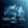 Come my way by Sambluze 