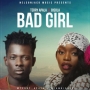 Bad Girl by Terry Apala ft Bisola (Bb Naija)