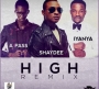 High (Remix) by Shaydee + Iyanya + A-Pass