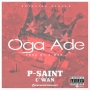Oga Ade by P-saint ft  Cwan 