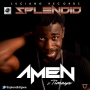 Amen by Splendid ft. Timaya