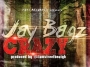 Crazy by JayBagz