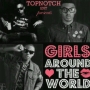 Girls All Around The World by Topnotch Ent