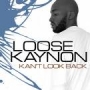 Must be by Loose kaynon ft MI