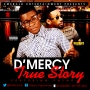 True Story by D'Mercy ft Phyno