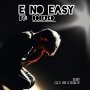 E No Easy by Bobfred