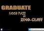 GOOD PASS ft Zino cliiff by GRADUATE