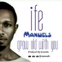 Grow Old With You by Ife Manuels