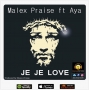 Malex Praise ft Aya