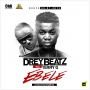 Ebele by Drey Beatz ft. Terry G