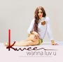 Wanna Love You by Kween