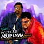 Abule Lawa (Remix) by Artquake  ft. Reminisce, Jahbless ,Seriki