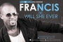 Will She Ever by Francis