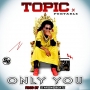 Topic_ft_Portable - Only You