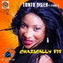 Crazically fit Remix by Tonto Dike ft Terry G and Dj X Naija