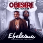 Ebelesua by Obesere ft. Olamide