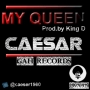 my queen by ceaser